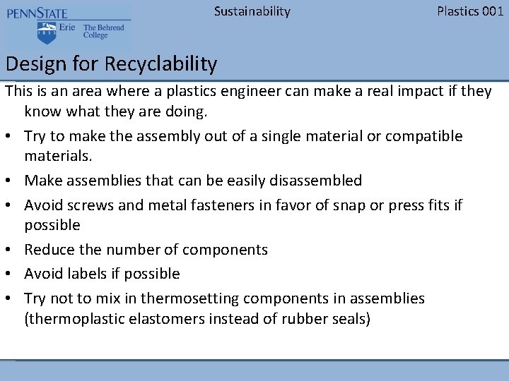 Sustainability Plastics 001 Design for Recyclability This is an area where a plastics engineer