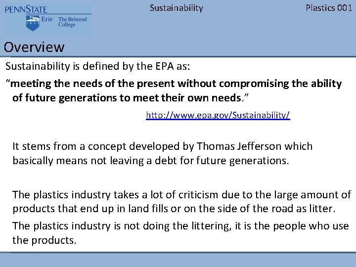 Sustainability Plastics 001 Overview Sustainability is defined by the EPA as: “meeting the needs