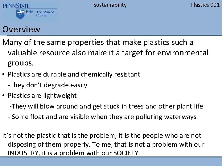 Sustainability Plastics 001 Overview Many of the same properties that make plastics such a