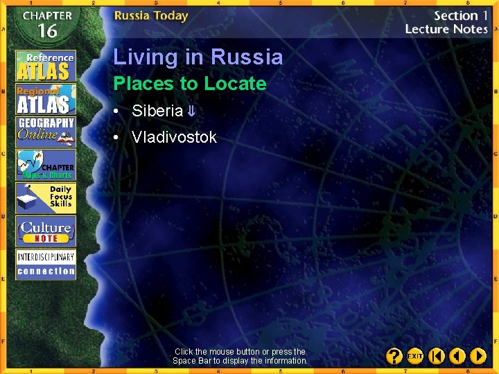 Living in Russia Places to Locate • Siberia • Vladivostok Click the mouse button