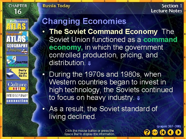 Changing Economies • The Soviet Command Economy The Soviet Union functioned as a command