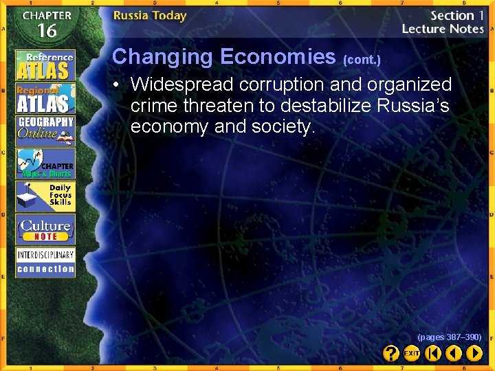 Changing Economies (cont. ) • Widespread corruption and organized crime threaten to destabilize Russia’s