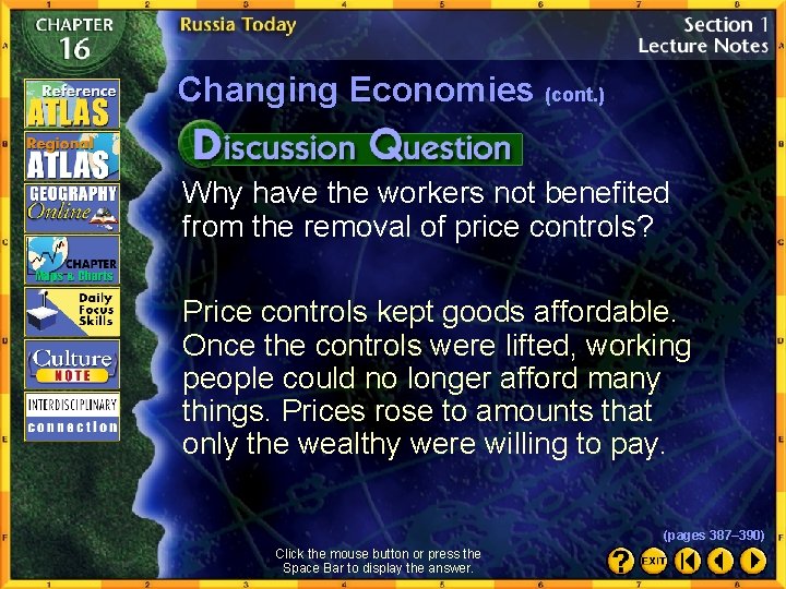 Changing Economies (cont. ) Why have the workers not benefited from the removal of