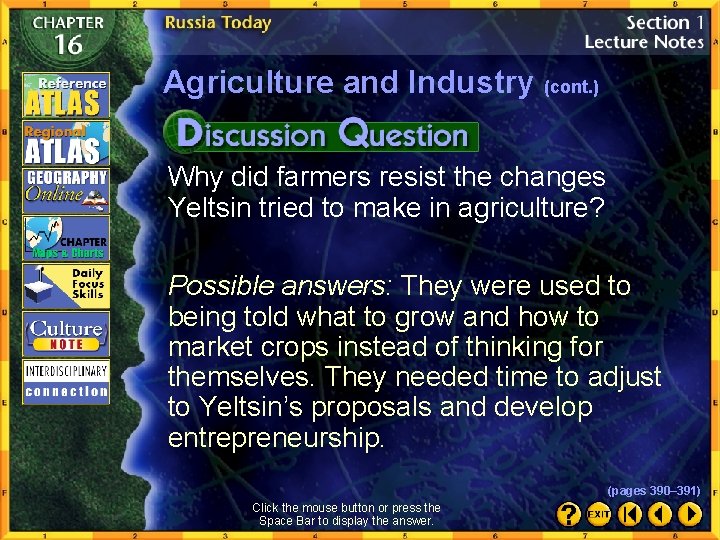 Agriculture and Industry (cont. ) Why did farmers resist the changes Yeltsin tried to