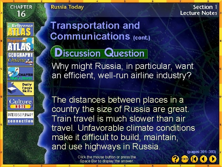 Transportation and Communications (cont. ) Why might Russia, in particular, want an efficient, well-run