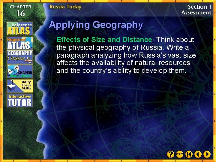 Applying Geography Effects of Size and Distance Think about the physical geography of Russia.