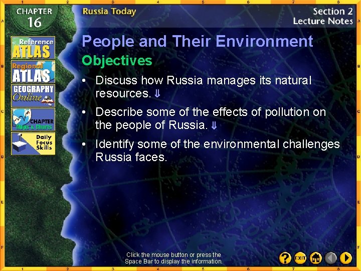 People and Their Environment Objectives • Discuss how Russia manages its natural resources. •