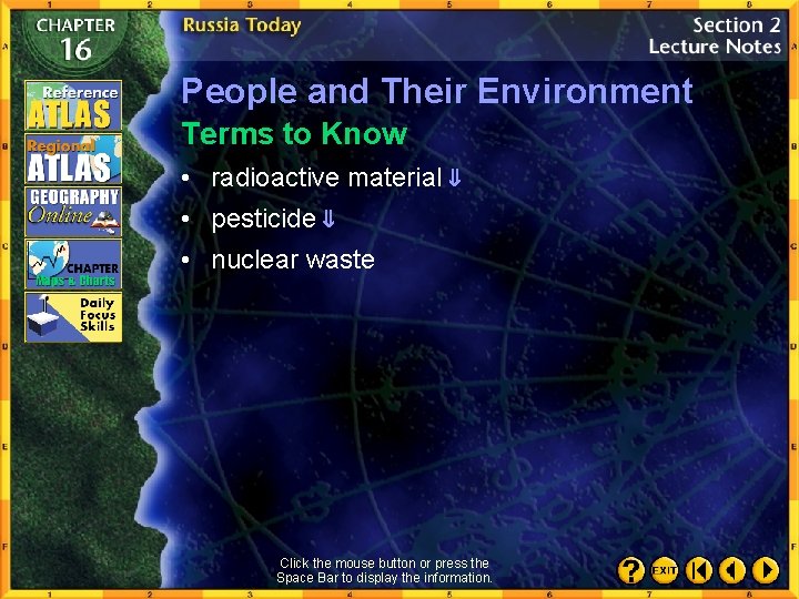 People and Their Environment Terms to Know • radioactive material • pesticide • nuclear