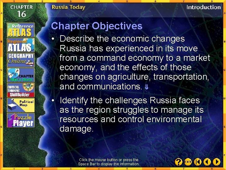 Chapter Objectives • Describe the economic changes Russia has experienced in its move from