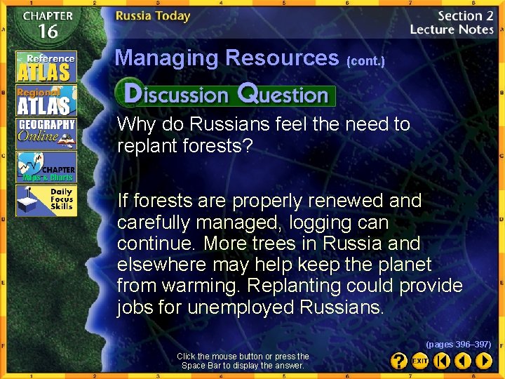 Managing Resources (cont. ) Why do Russians feel the need to replant forests? If