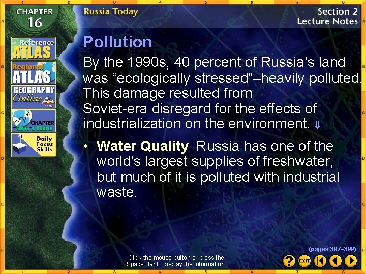 Pollution By the 1990 s, 40 percent of Russia’s land was “ecologically stressed”–heavily polluted.