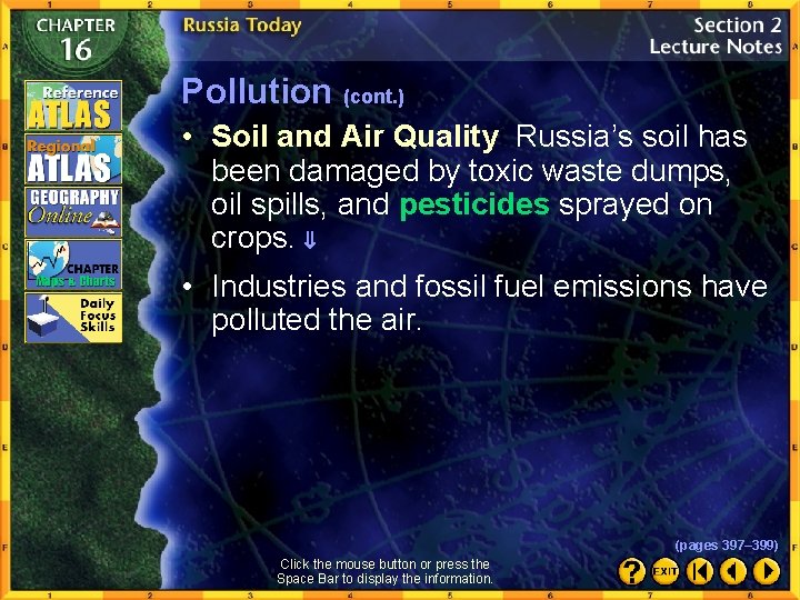 Pollution (cont. ) • Soil and Air Quality Russia’s soil has been damaged by