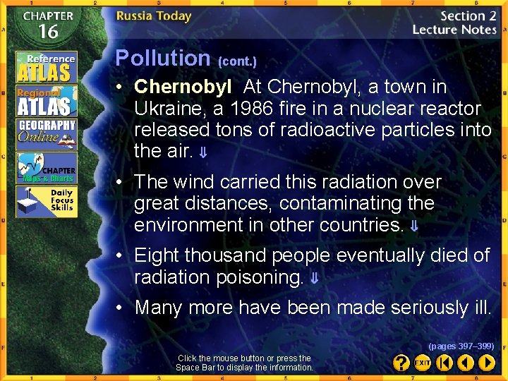 Pollution (cont. ) • Chernobyl At Chernobyl, a town in Ukraine, a 1986 fire