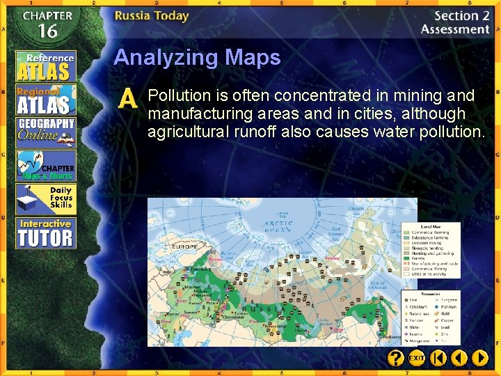Analyzing Maps Pollution is often concentrated in mining and manufacturing areas and in cities,