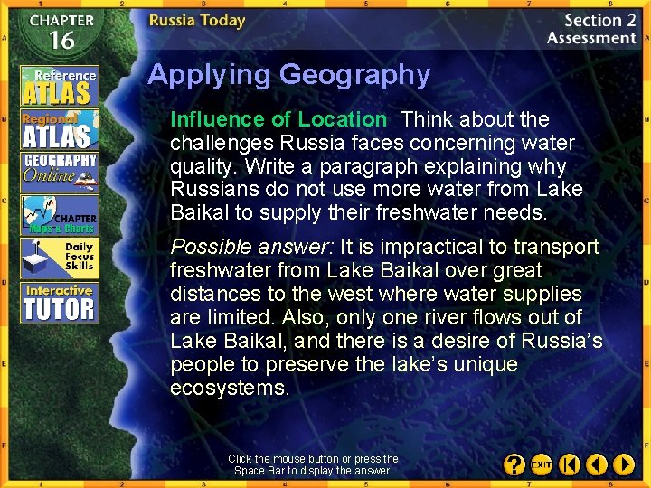 Applying Geography Influence of Location Think about the challenges Russia faces concerning water quality.
