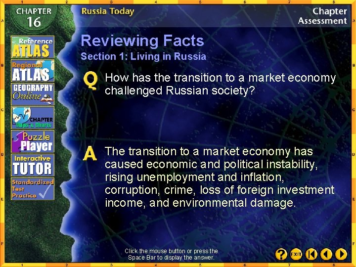 Reviewing Facts Section 1: Living in Russia How has the transition to a market
