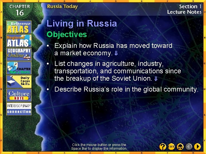 Living in Russia Objectives • Explain how Russia has moved toward a market economy.