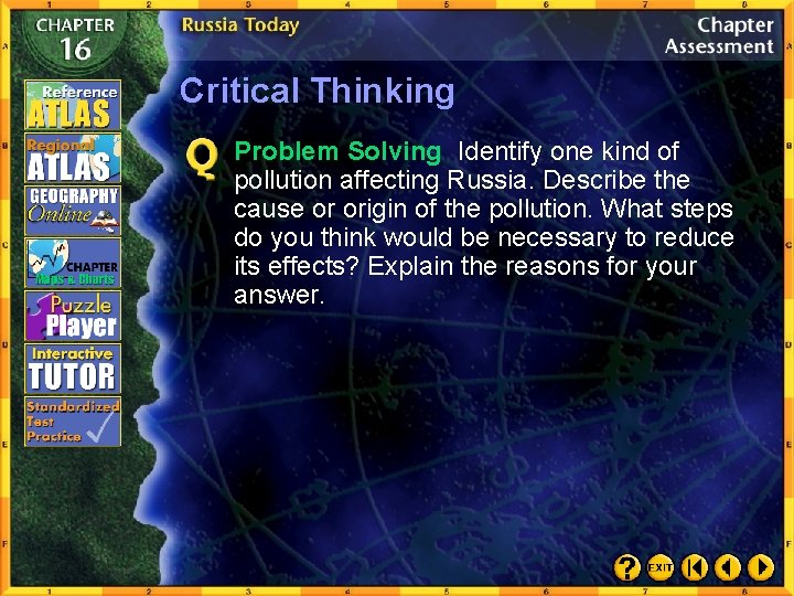 Critical Thinking Problem Solving Identify one kind of pollution affecting Russia. Describe the cause