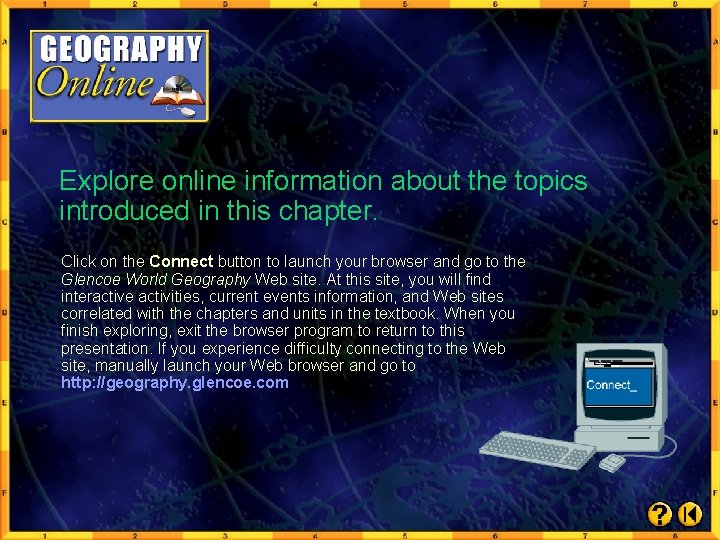 Explore online information about the topics introduced in this chapter. Click on the Connect