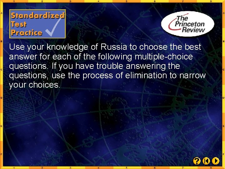 Use your knowledge of Russia to choose the best answer for each of the