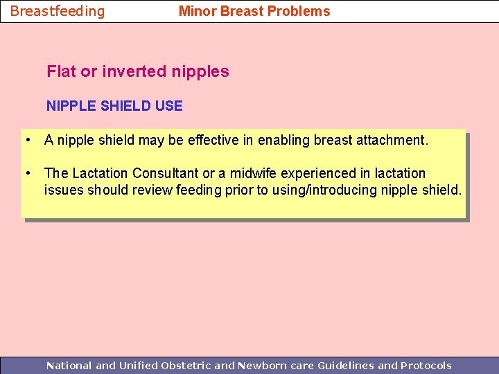 Breastfeeding Minor Breast Problems Flat or inverted nipples NIPPLE SHIELD USE • A nipple