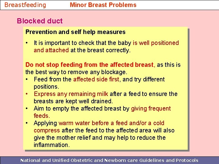 Breastfeeding Minor Breast Problems Blocked duct Prevention and self help measures • It is