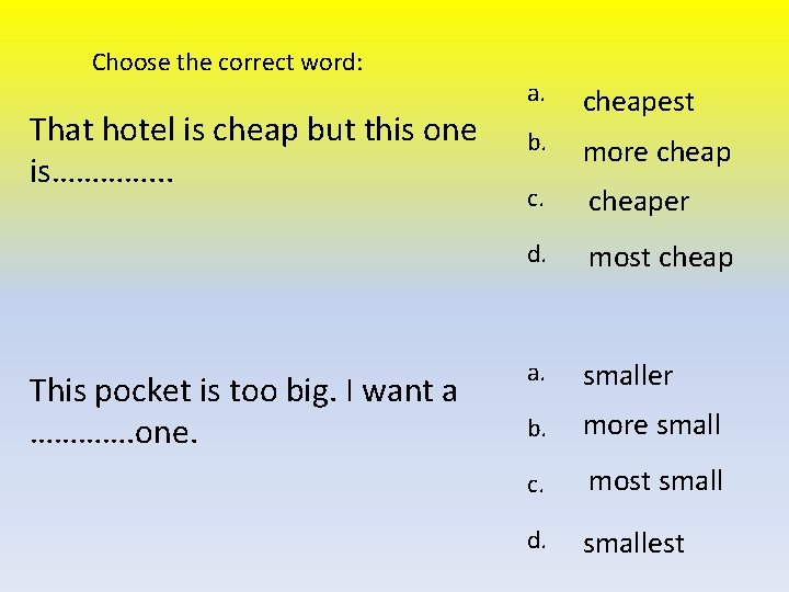 Choose the correct word: That hotel is cheap but this one is…………. . .