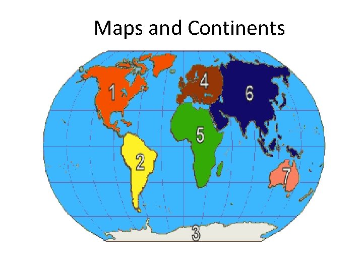 Maps and Continents 