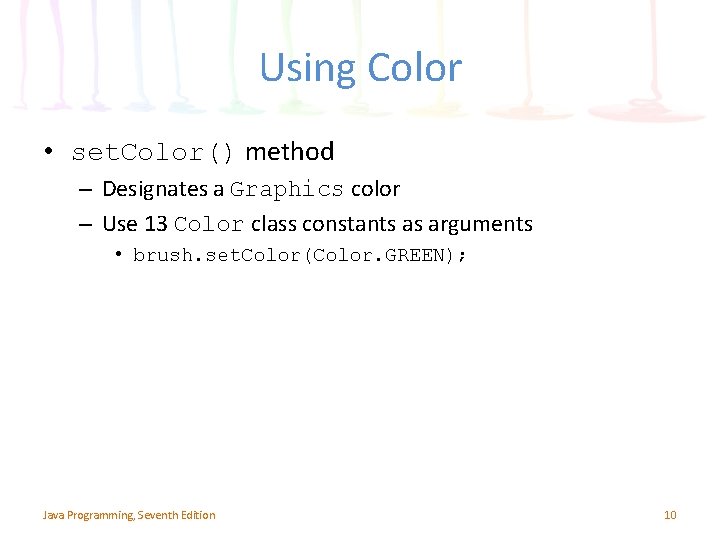 Using Color • set. Color() method – Designates a Graphics color – Use 13 Using Color • set. Color() method – Designates a Graphics color – Use 13