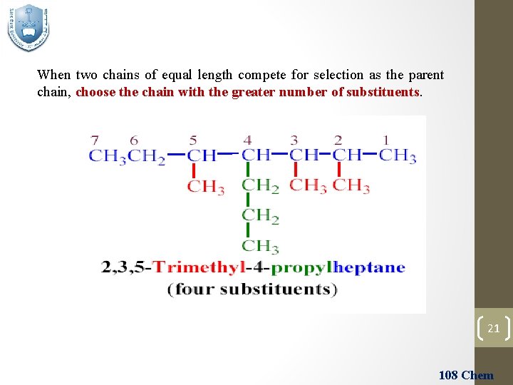 When two chains of equal length compete for selection as the parent chain, choose