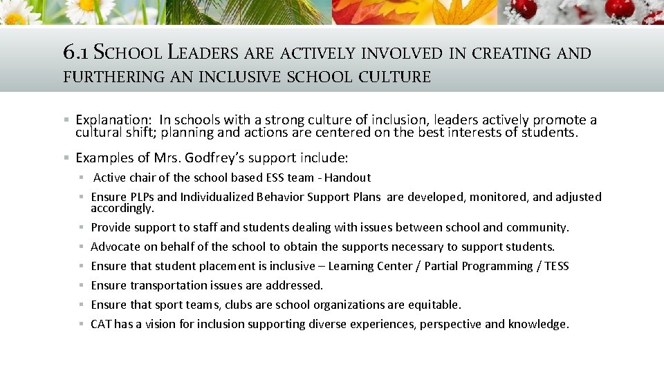 6. 1 SCHOOL LEADERS ARE ACTIVELY INVOLVED IN CREATING AND FURTHERING AN INCLUSIVE SCHOOL