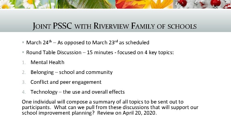 JOINT PSSC WITH RIVERVIEW FAMILY OF SCHOOLS § March 24 th – As opposed