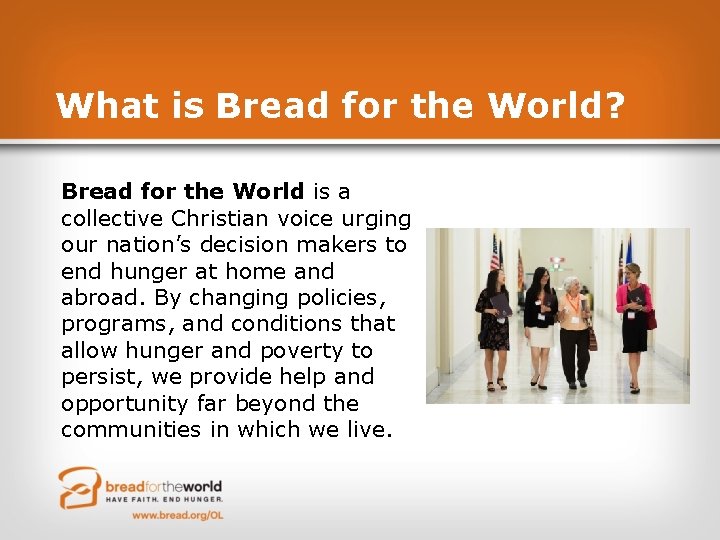 What is Bread for the World? Bread for the World is a collective Christian