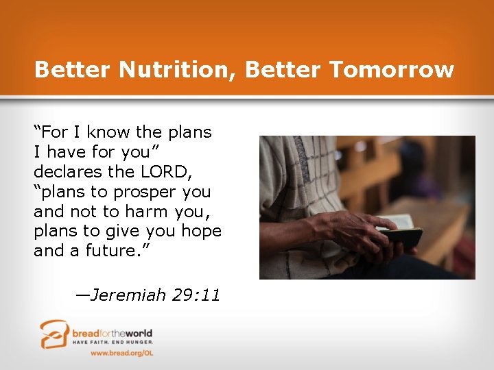 Better Nutrition, Better Tomorrow “For I know the plans I have for you” declares