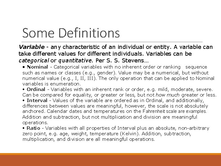 Some Definitions Variable - any characteristic of an individual or entity. A variable can