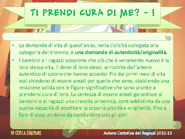 TI PRENDI CURA DI ME? - 1 • La domanda di vita di quest’anno,