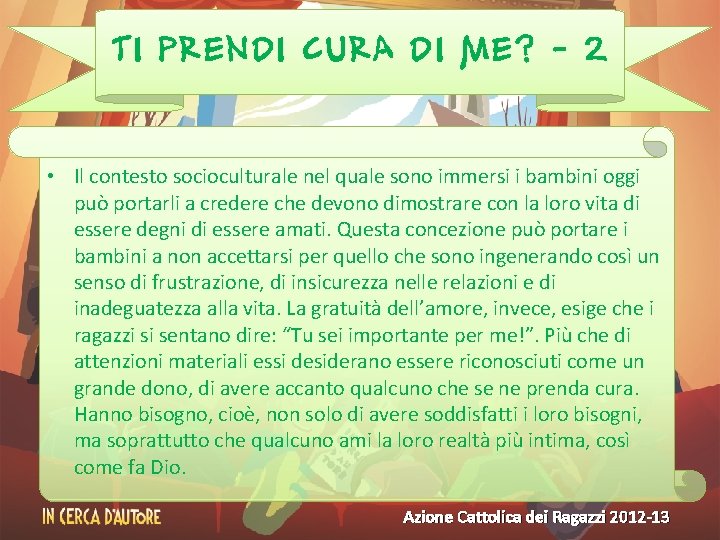 TI PRENDI CURA DI ME? - 2 • Il contesto socioculturale nel quale sono