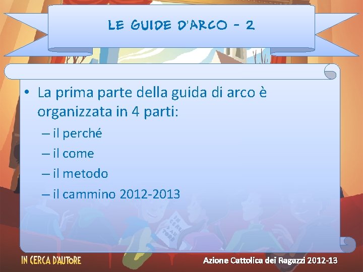 LE GUIDE D’ARCO - 2 • La prima parte della guida di arco è