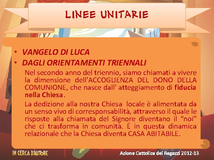 LINEE UNITARIE • VANGELO DI LUCA • DAGLI ORIENTAMENTI TRIENNALI Nel secondo anno del