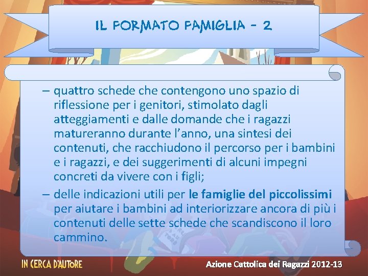 Il formato famiglia - 2 – quattro schede che contengono uno spazio di riflessione