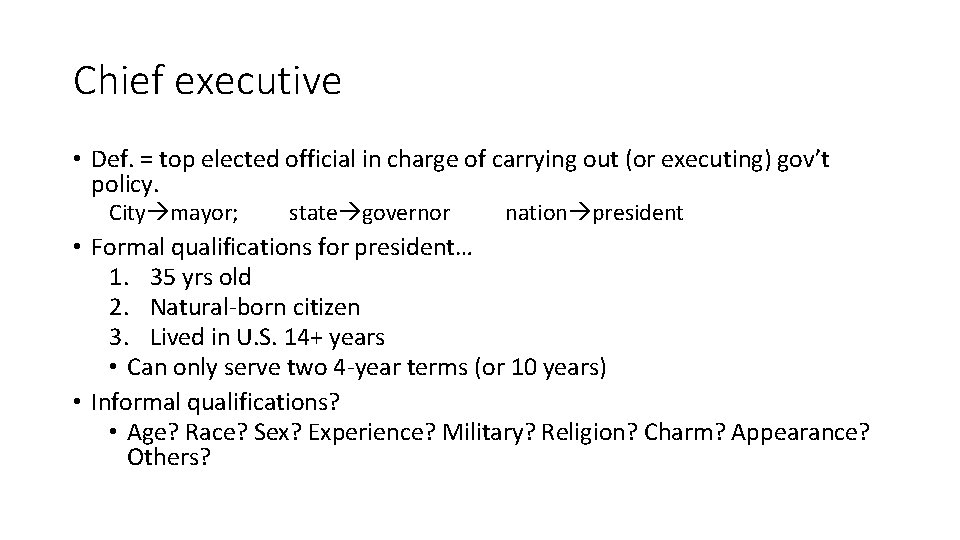 Chief executive • Def. = top elected official in charge of carrying out (or