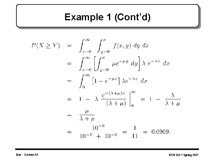 Example 1 (Cont’d) Iyer - Lecture 19 ECE 313 – Spring 2017 