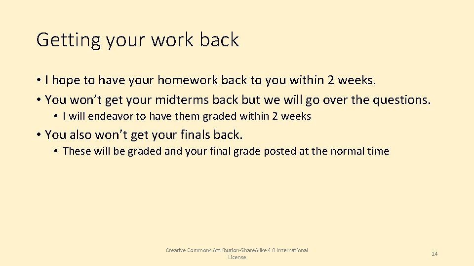 Getting your work back • I hope to have your homework back to you