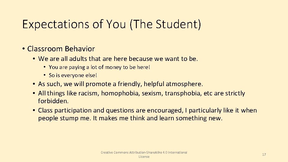 Expectations of You (The Student) • Classroom Behavior • We are all adults that