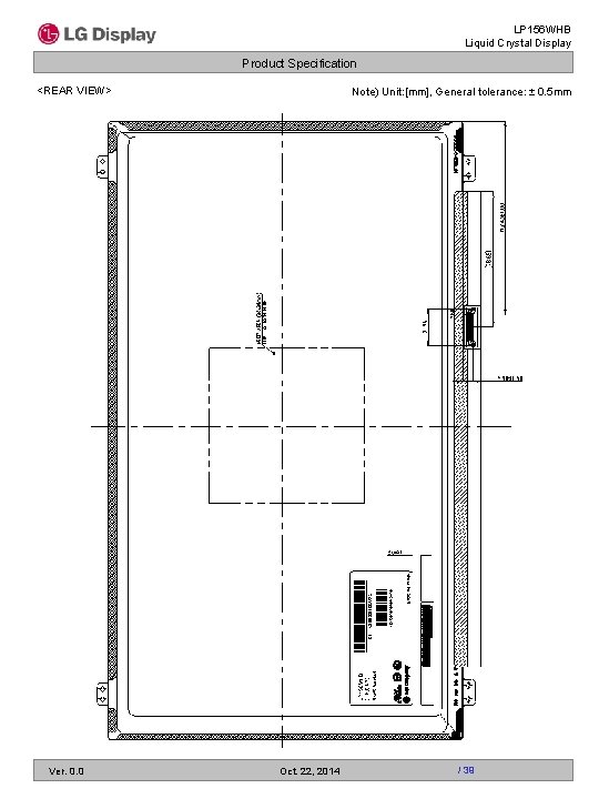 LP 156 WHB Liquid Crystal Display Product Specification <REAR VIEW> Ver. 0. 0 Note)