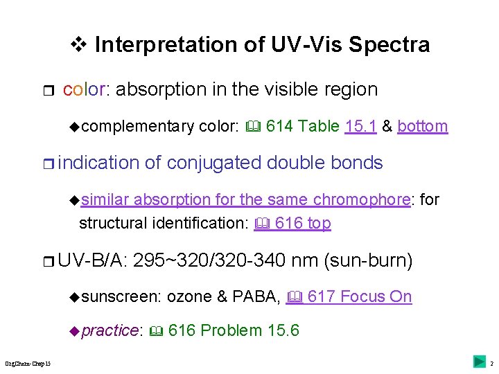 v Interpretation of UV-Vis Spectra r color: absorption in the visible region ucomplementary r