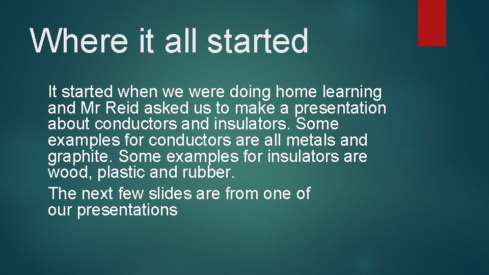 Where it all started It started when we were doing home learning and Mr