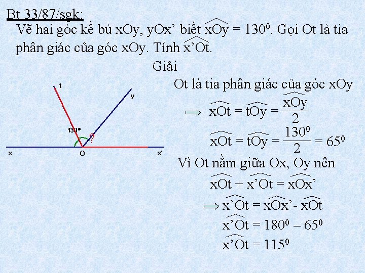 Bt 33/87/sgk: Vẽ hai góc kề bù x. Oy, y. Ox’ biết x. Oy