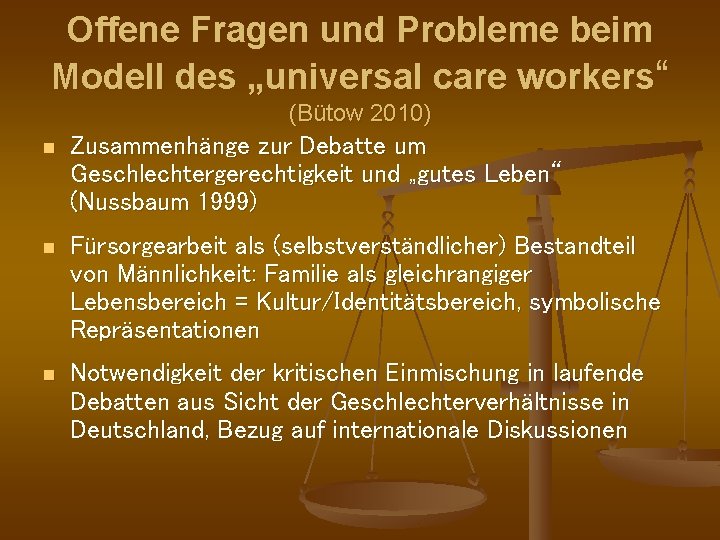 Offene Fragen und Probleme beim Modell des „universal care workers“ (Bütow 2010) n Zusammenhänge