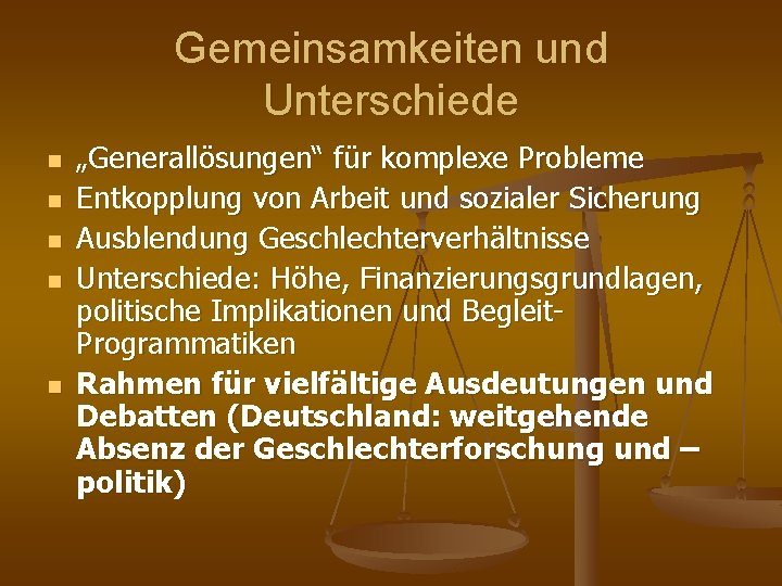 Gemeinsamkeiten und Unterschiede n n n „Generallösungen“ für komplexe Probleme Entkopplung von Arbeit und